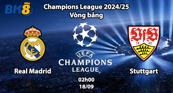 Real Madrid vs Stuttgart - 02h00 ngày 18-09 - Vòng bảng C1 BK8vne